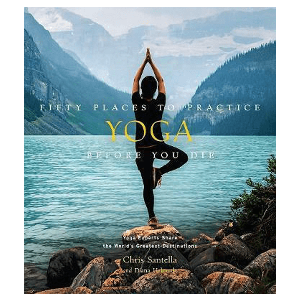 Βιβλίο Γιόγκα - Fifty Places to Practice Yoga Before You Die - mykarma.gr