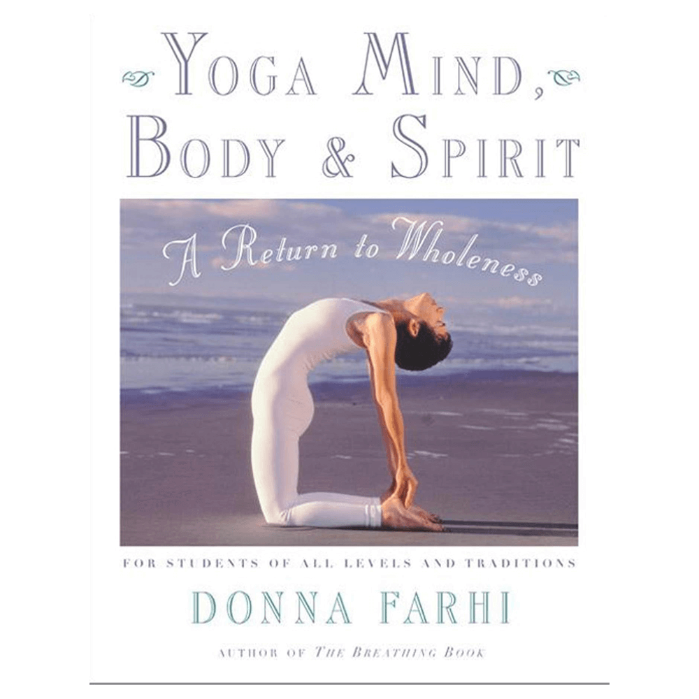 Βιβλίο Γιόγκα - Yoga Mind Body & Spirit: A Return to Wholeness - mykarma.gr